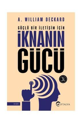 Güçlü Bir Iletişim Için Iknanın Gücü / / A. William Deckard Image 0