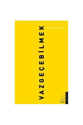 Vazgeçebilmek / Destek Yayınları / Guy Finley Image 0
