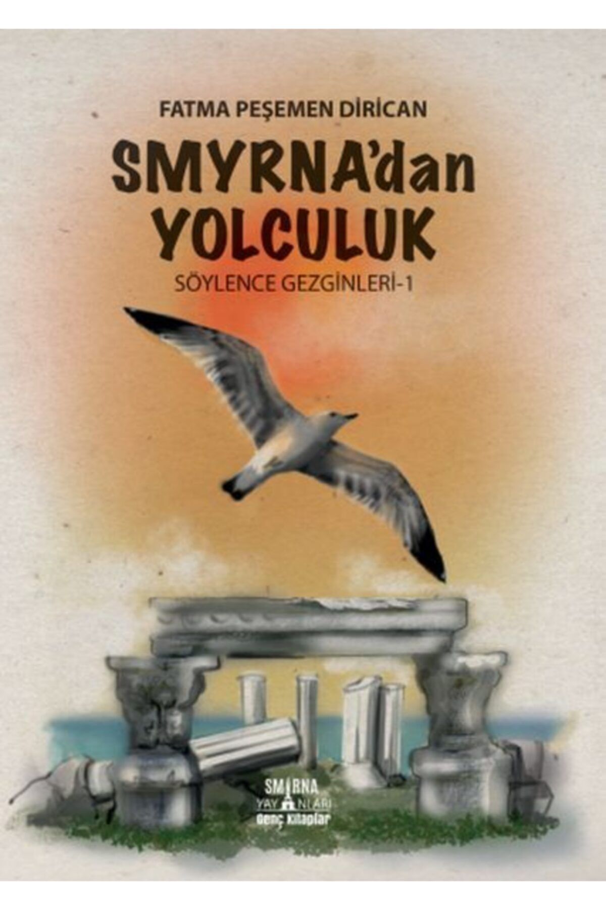 SMİRNA YAYINLARI Smyrna'dan Yolculuk - Söylence Gezginleri 1