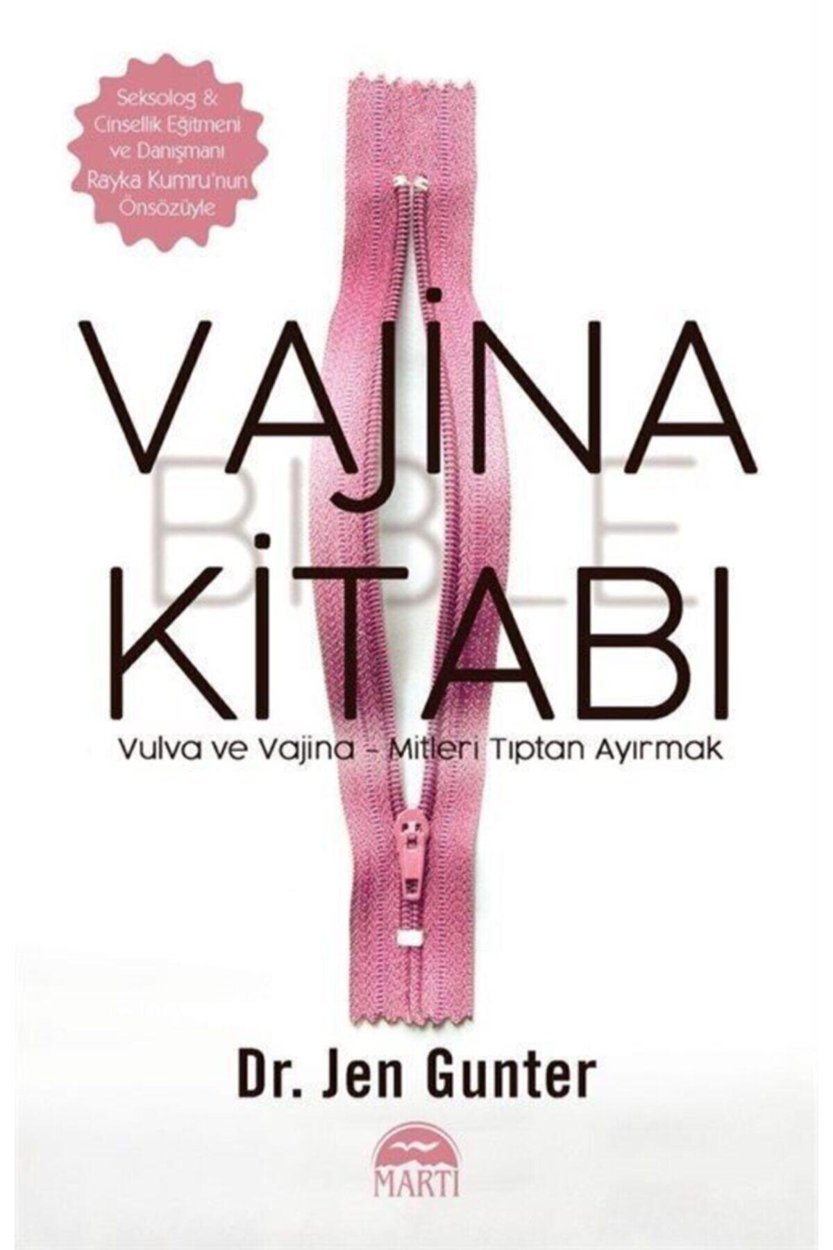 Martı Kitabevi Vajina Kitabı: Vulva Ve Vajina - Mitleri Tıptan Ayırmak