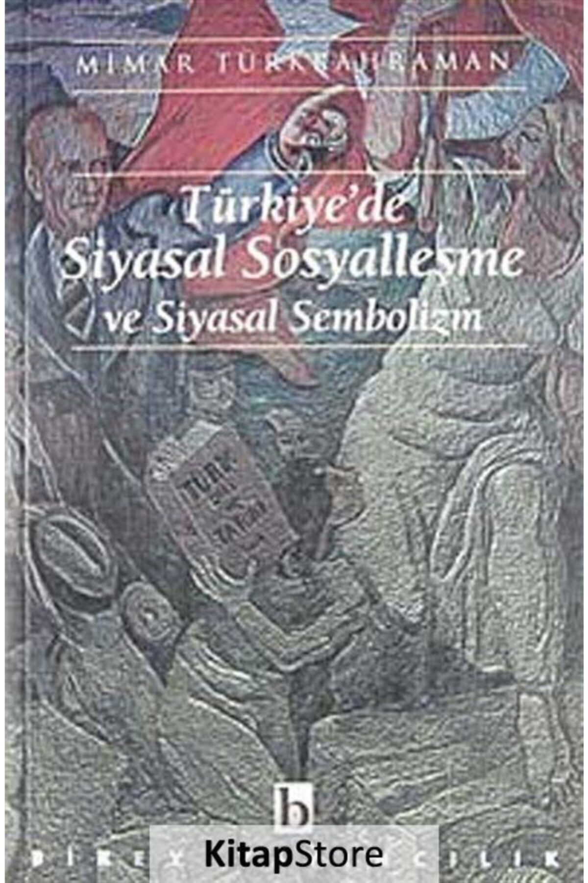 Birey Akademi Türkiye'de Siyasal Sosyalleşme Ve Siyasal Sembolizm