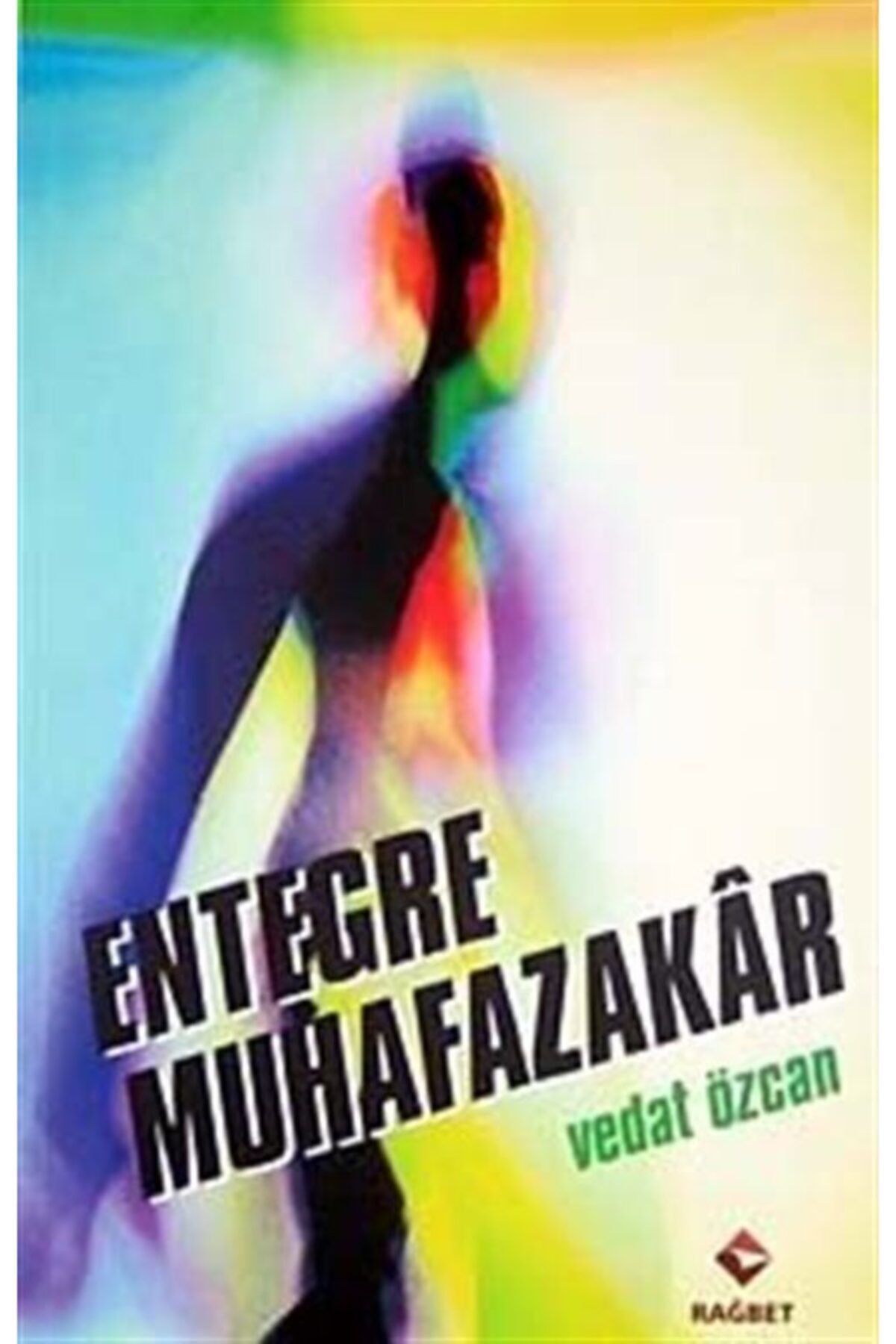 Rağbet Yayınları Entegre Muhafazakar