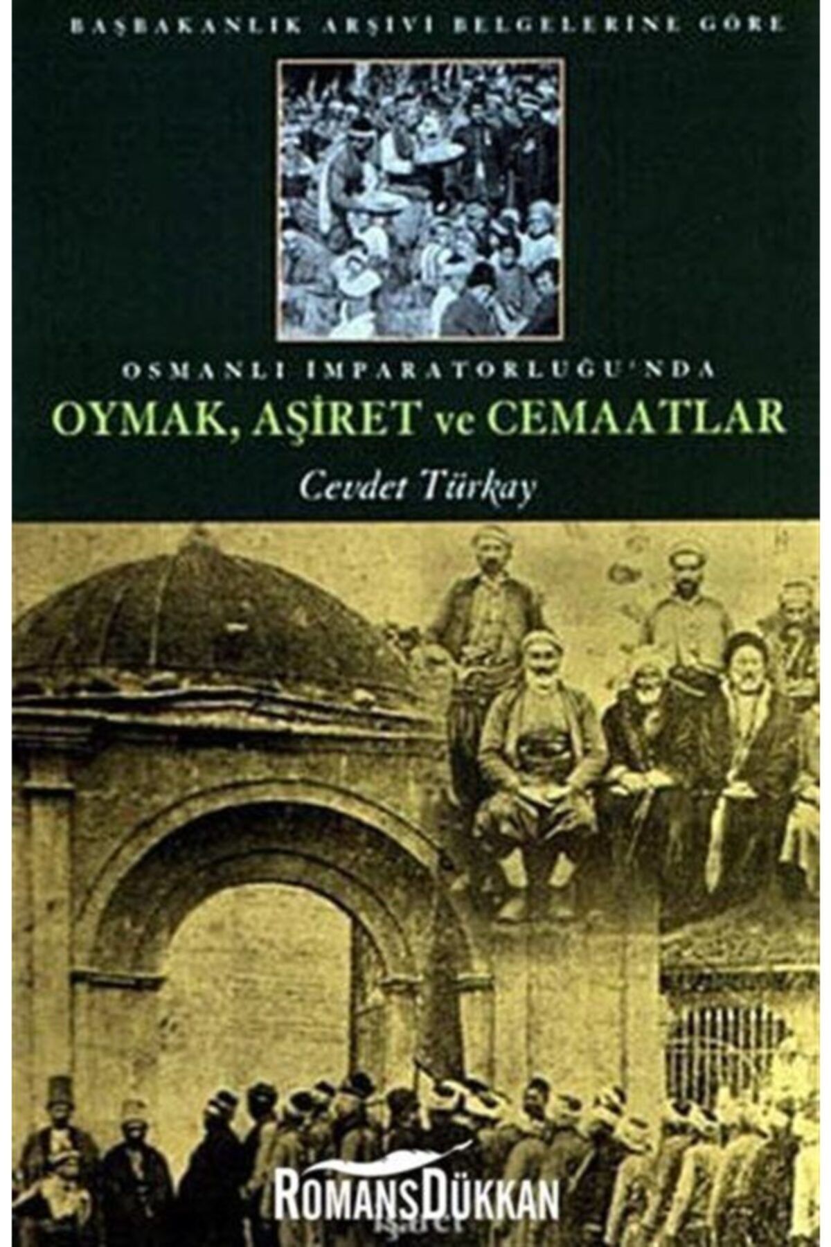 İşaret Yayınları Osmanlı İmparatorluğu'nda Oymak Aşiret ve Cemaatlar