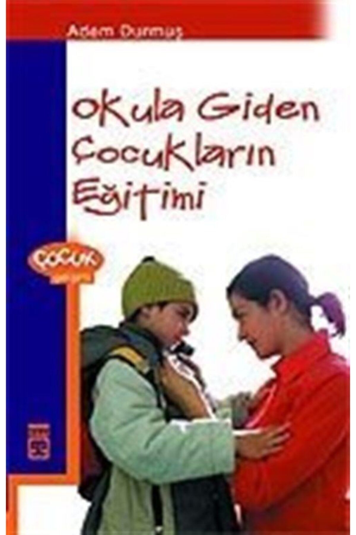 Timaş Yayınları Okula Giden Çocukların Eğitimi