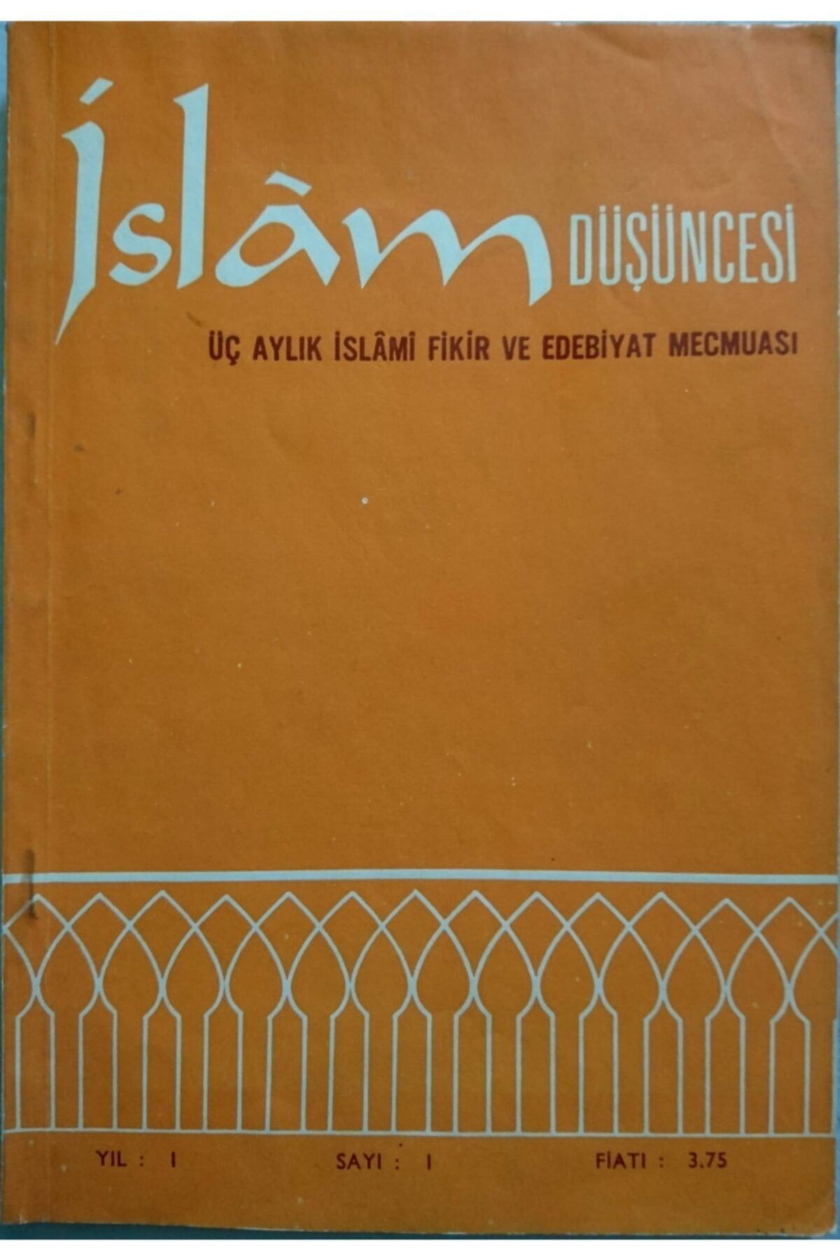 SIRAT Islâm Düşüncesi - 3 Aylık Dergi (no 1, 2, 3; Yıl 1967)
