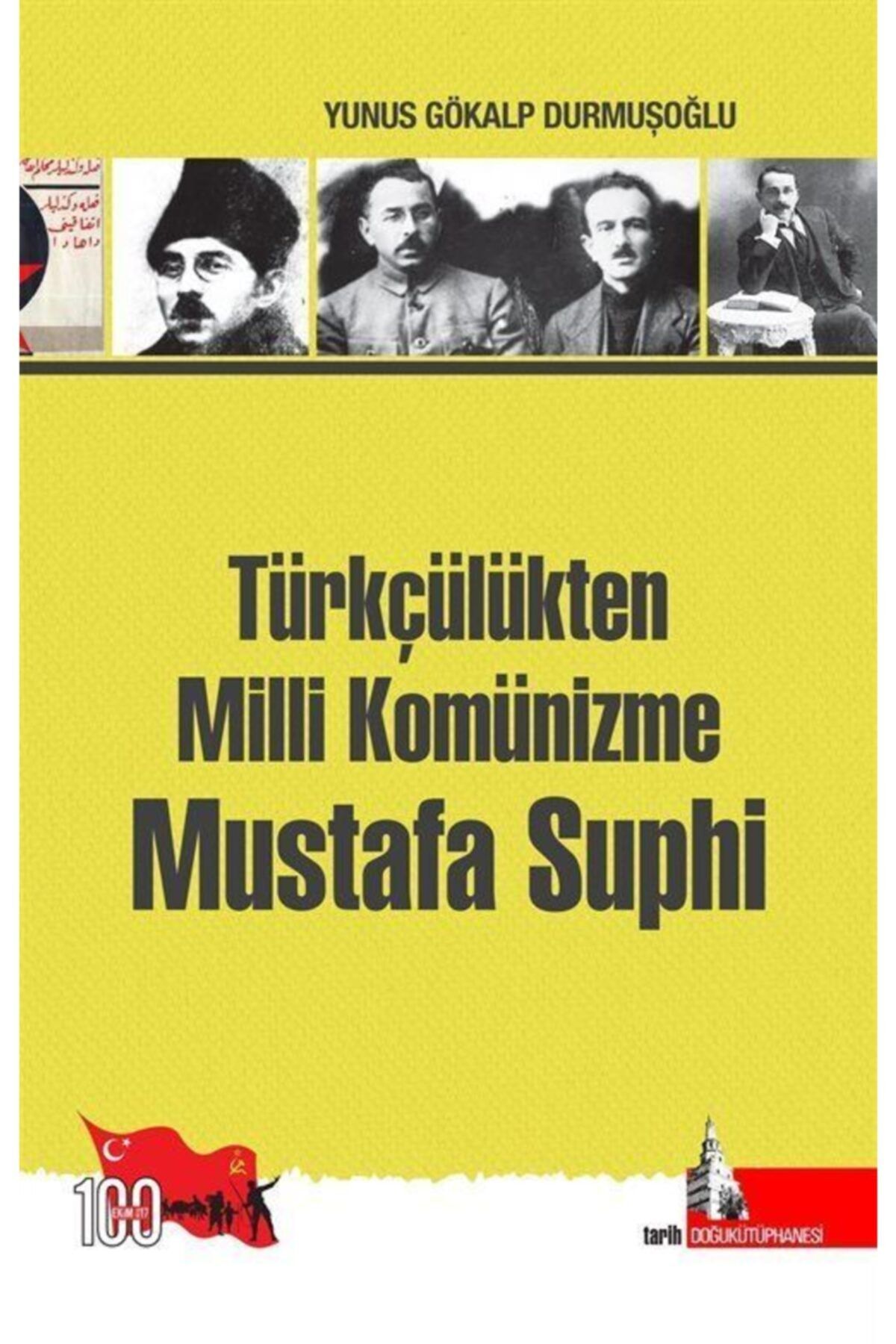 Doğu Kütüphanesi Türkçülükten Milli Komünizme Mustafa Suphi Stefan Zweig