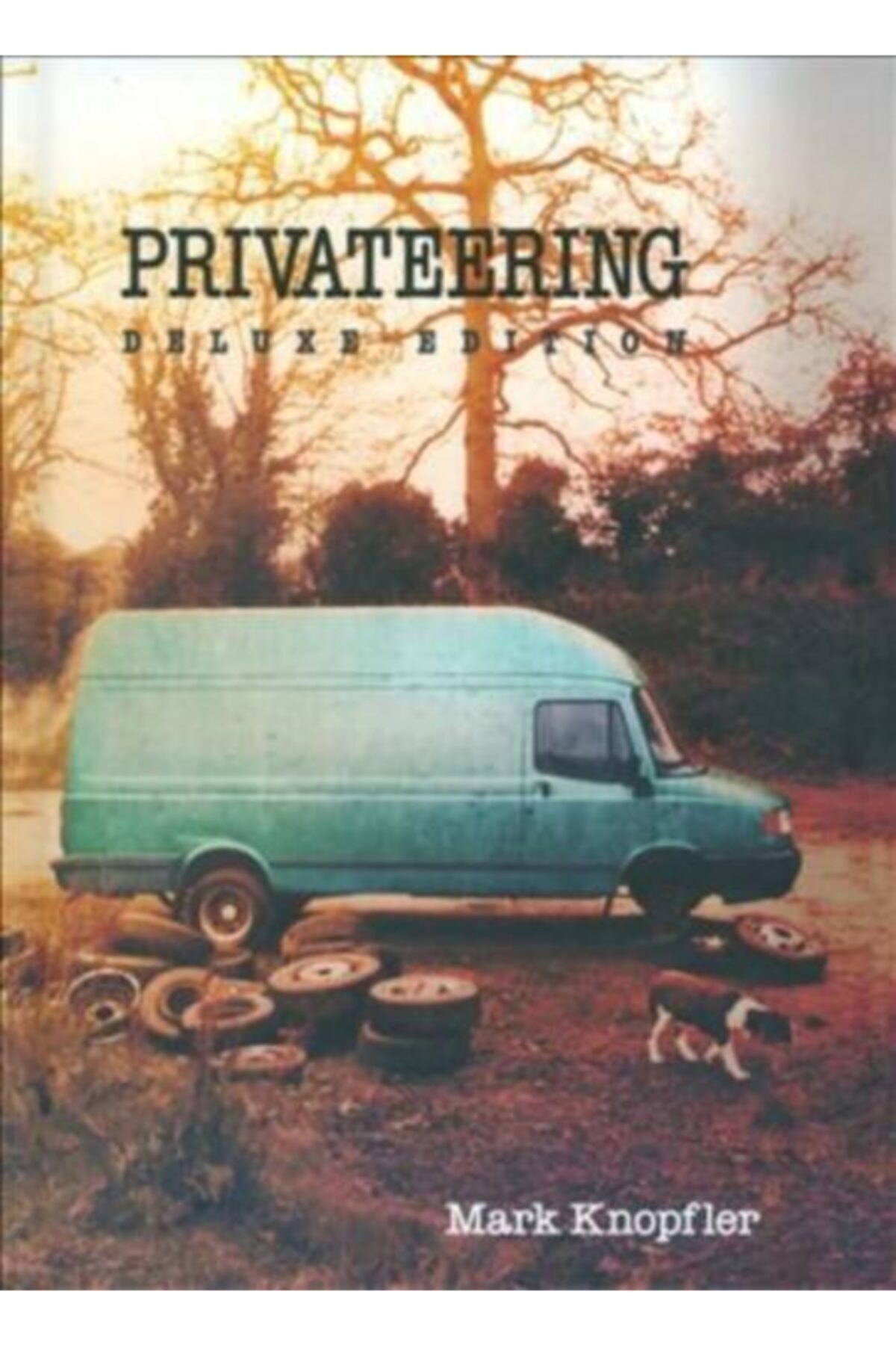 Universal Mark Knopfler - Prıvateerıng [deluxe Edıtıon] 3 Cd