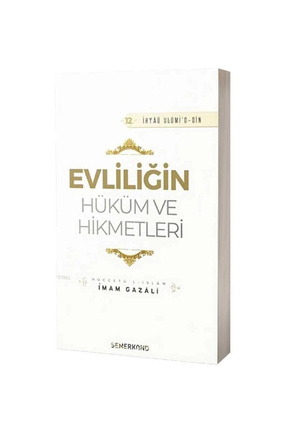 Evliliğin Hüküm ve Hikmetleri | İhya-u Ulumiddin | İmam Gazali Image 0