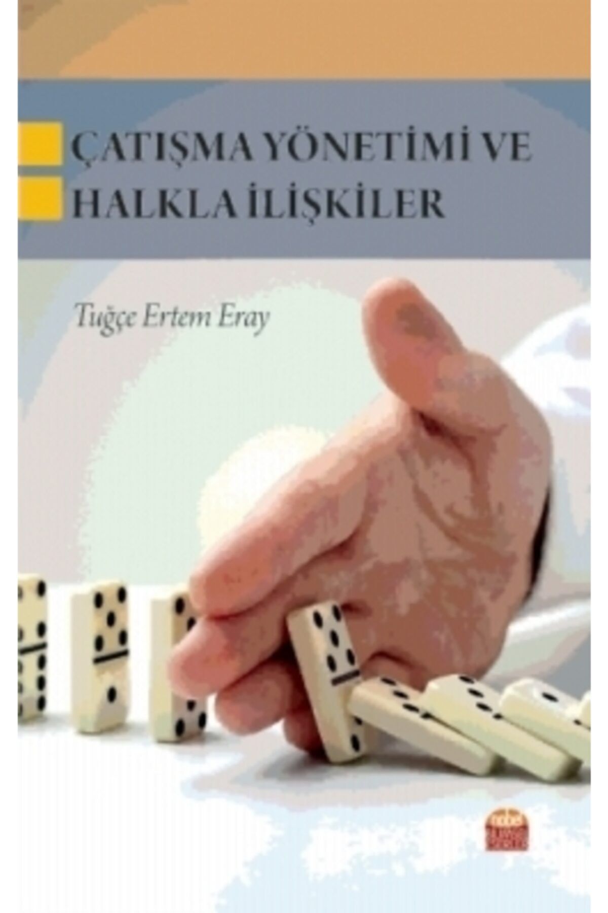 Nobel Bilimsel Eserler Çatışma Yönetimi Ve Halkla Ilişkiler