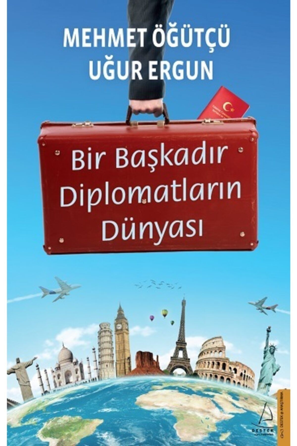 Destek Yayınları Bir Başkadır Diplomatların Dünyası