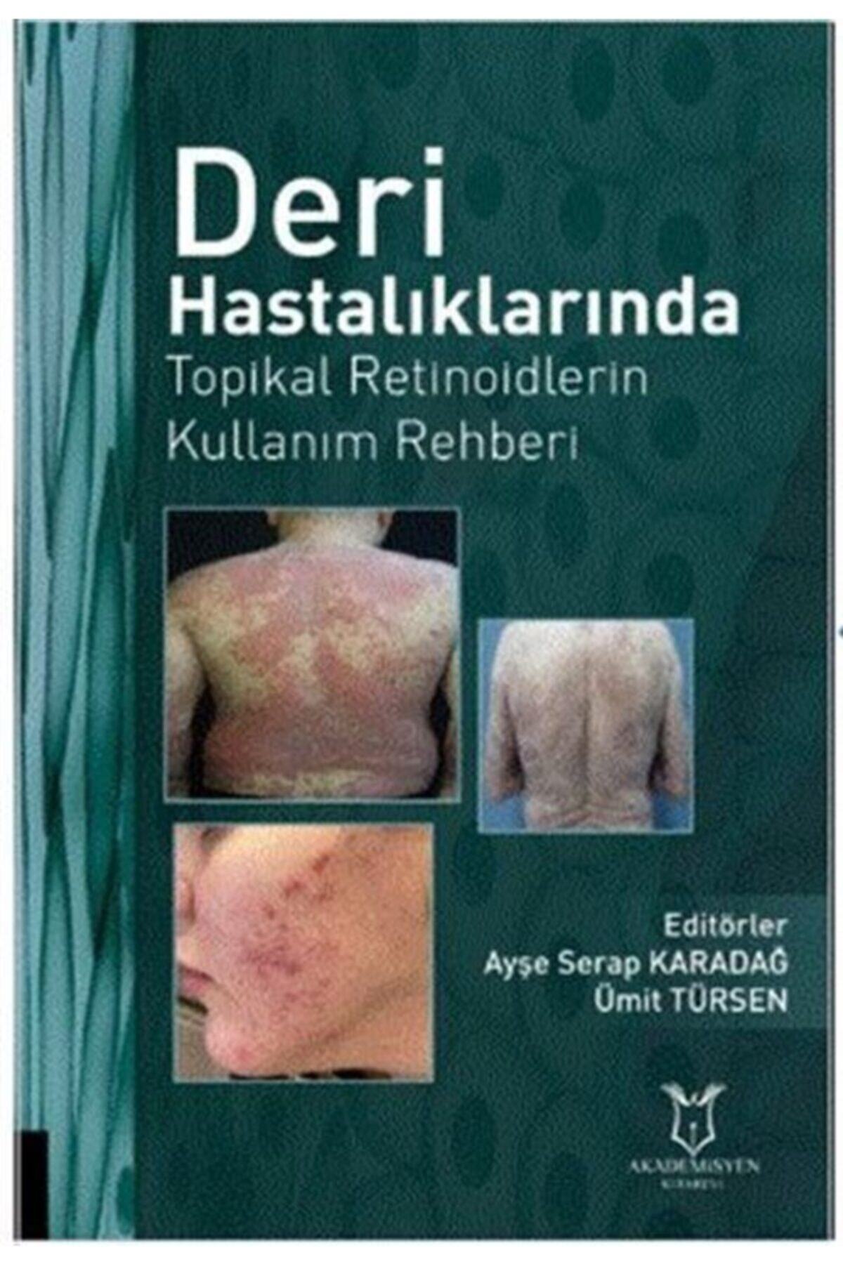 Akademisyen Kitabevi Deri Hastalıklarında Topikal Retinoidlerin Kullanım Rehberi