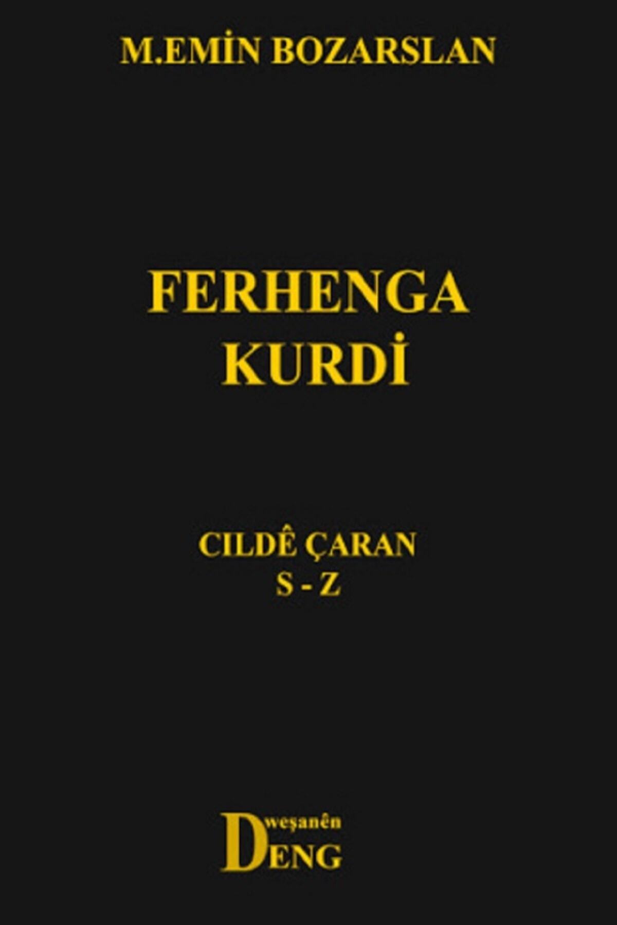 Deng Yayınları Ferhenga Kurdî - Kurdî - Cildê Çaran S-z Kürtçe Sözlük Mehmet Emin Bozarslan Büyük Boy Özel Basım