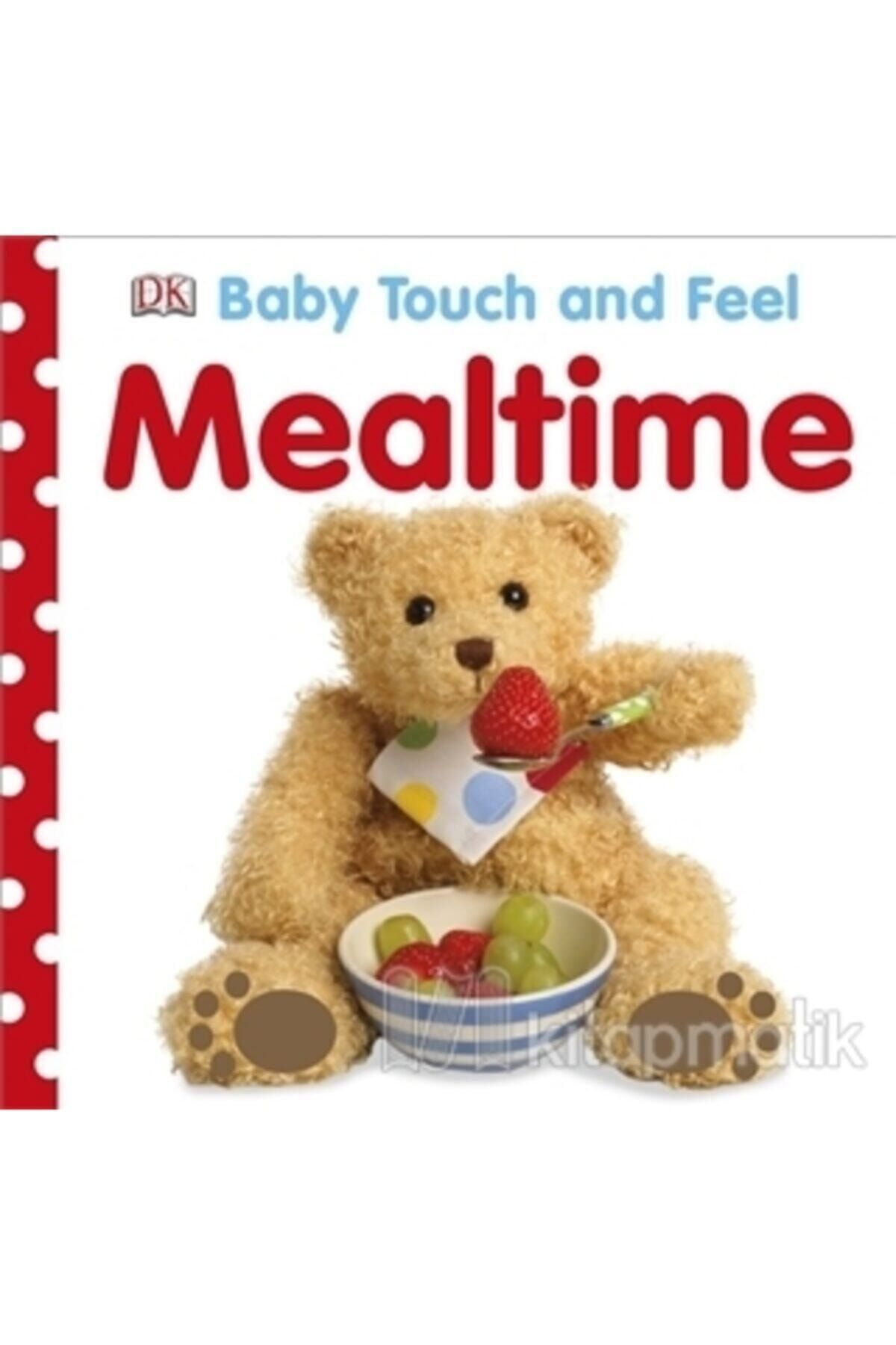 Dorling Kindersley Publisher Baby Touch And Feel Mealtime
