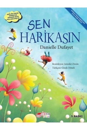 Sen Harikasın kitabı / Danielle Dufayet / Sabri Ülker Vakfı Yayınları Image 0