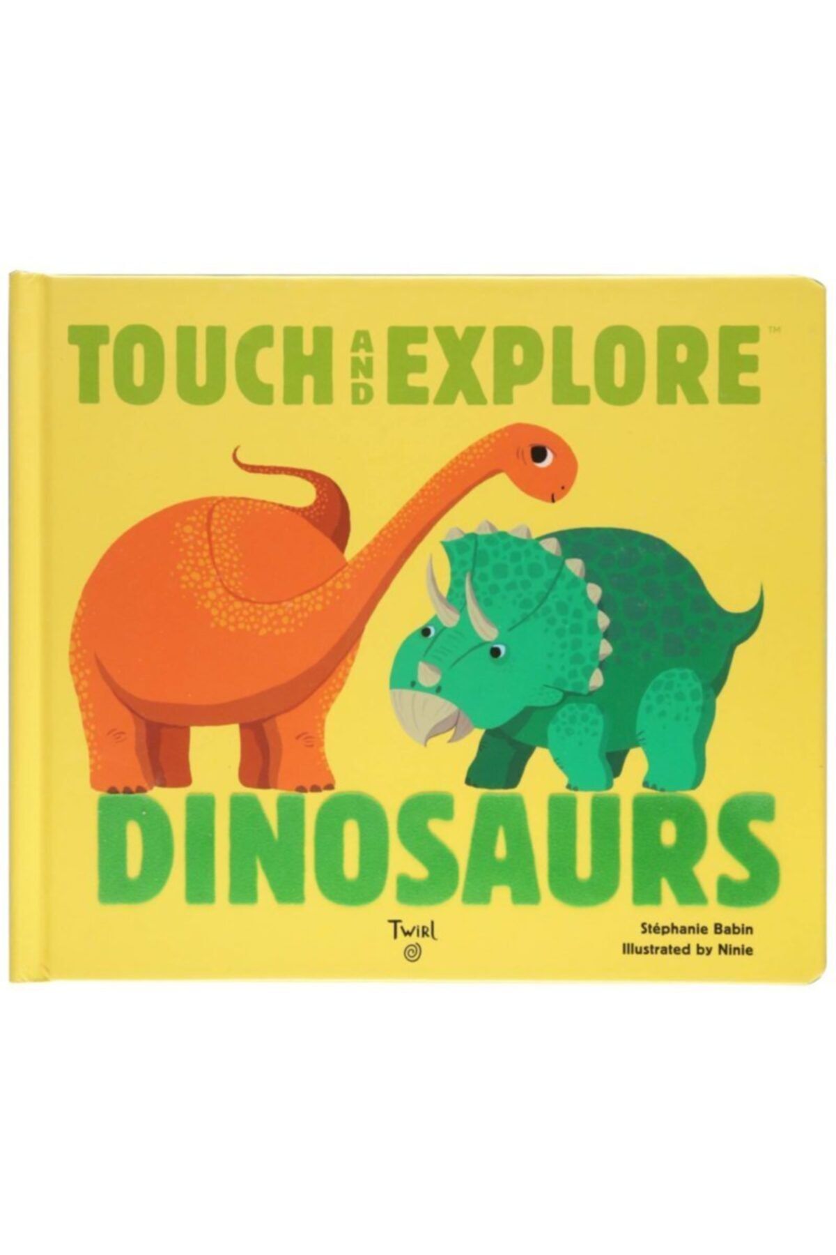 Twirl Books Touch And Explore: Dinosaurs