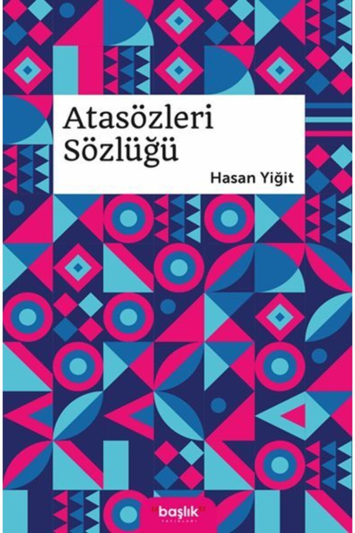 Başlık Yayın Grubu Atasözleri Sözlüğü