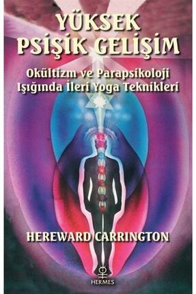 Yüksek Psişik Gelişim & Okültizm Ve Parapsikoloji Işığında Ileri Yoga Teknikleri Image 0