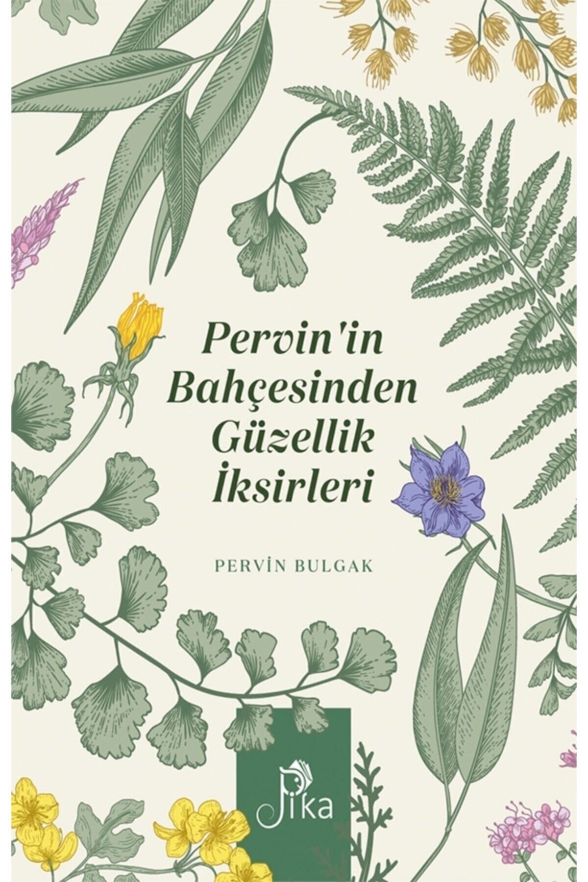 Pika Yayınevi Pervin`in Bahçesinden Güzellik Sırları