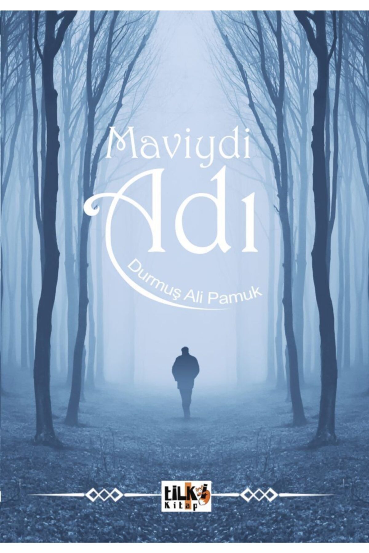 Tilki Kitap Maviydi Adı - Durmuş Ali Pamuk