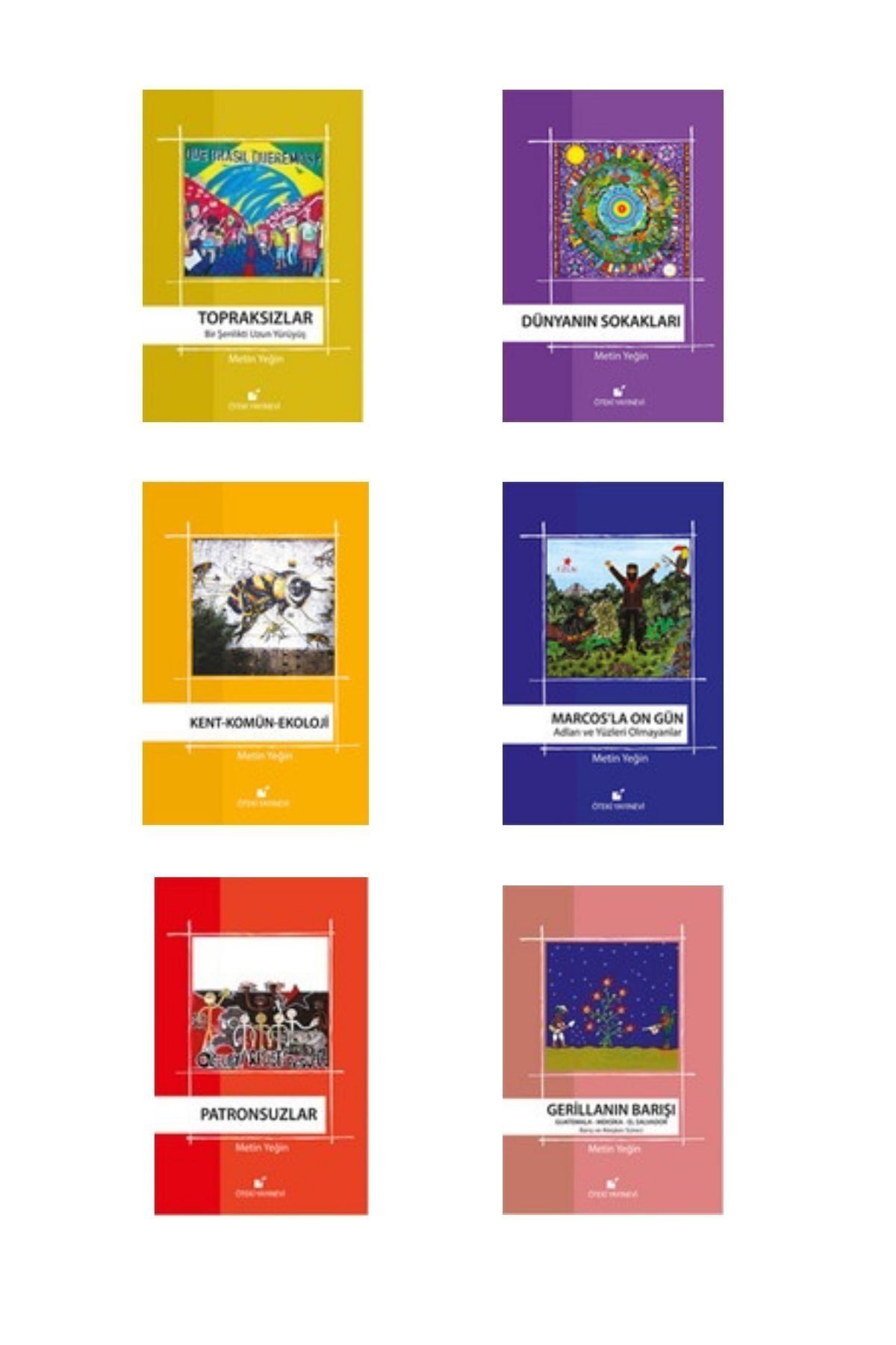 Öteki Yayınevi Metin Yeğin-topraksızlar+patronsuzlar+dünyanın Sokakları+gerillanın Barışı+marcos'la On Gün+kent