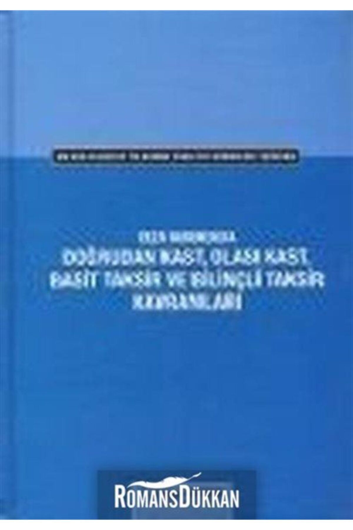 Öğretmen Yayınevi Doğrudan Kast Olası Kast, Basit Taksir Ve Bilinçli Taksir Kavramları
