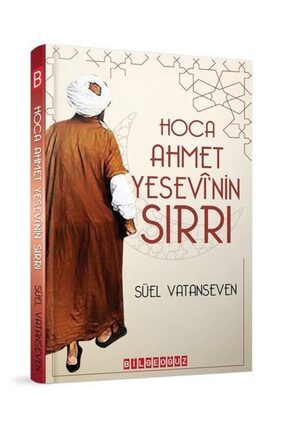 Hoca Ahmet Yesevi'nin Sırrı Image 0