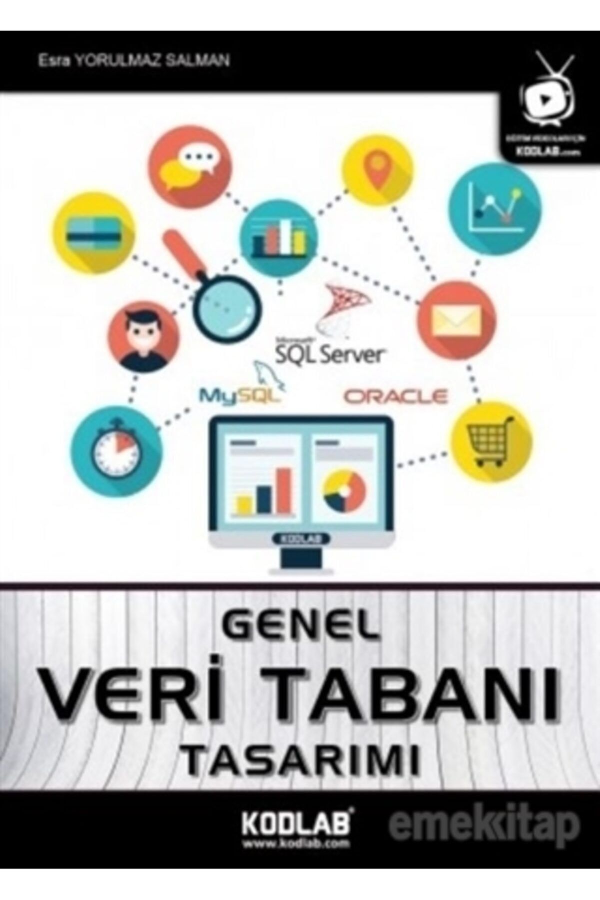 Kodlab Yayın Dağıtım Genel Veri Tabanı Tasarımı - Esra Yorulmaz Salman 9786257440202