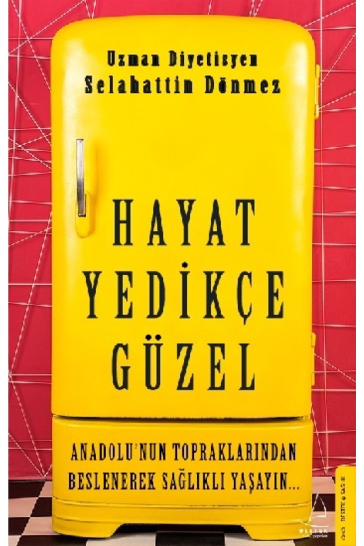 Destek Yayınları Hayat Yedikçe Güzel