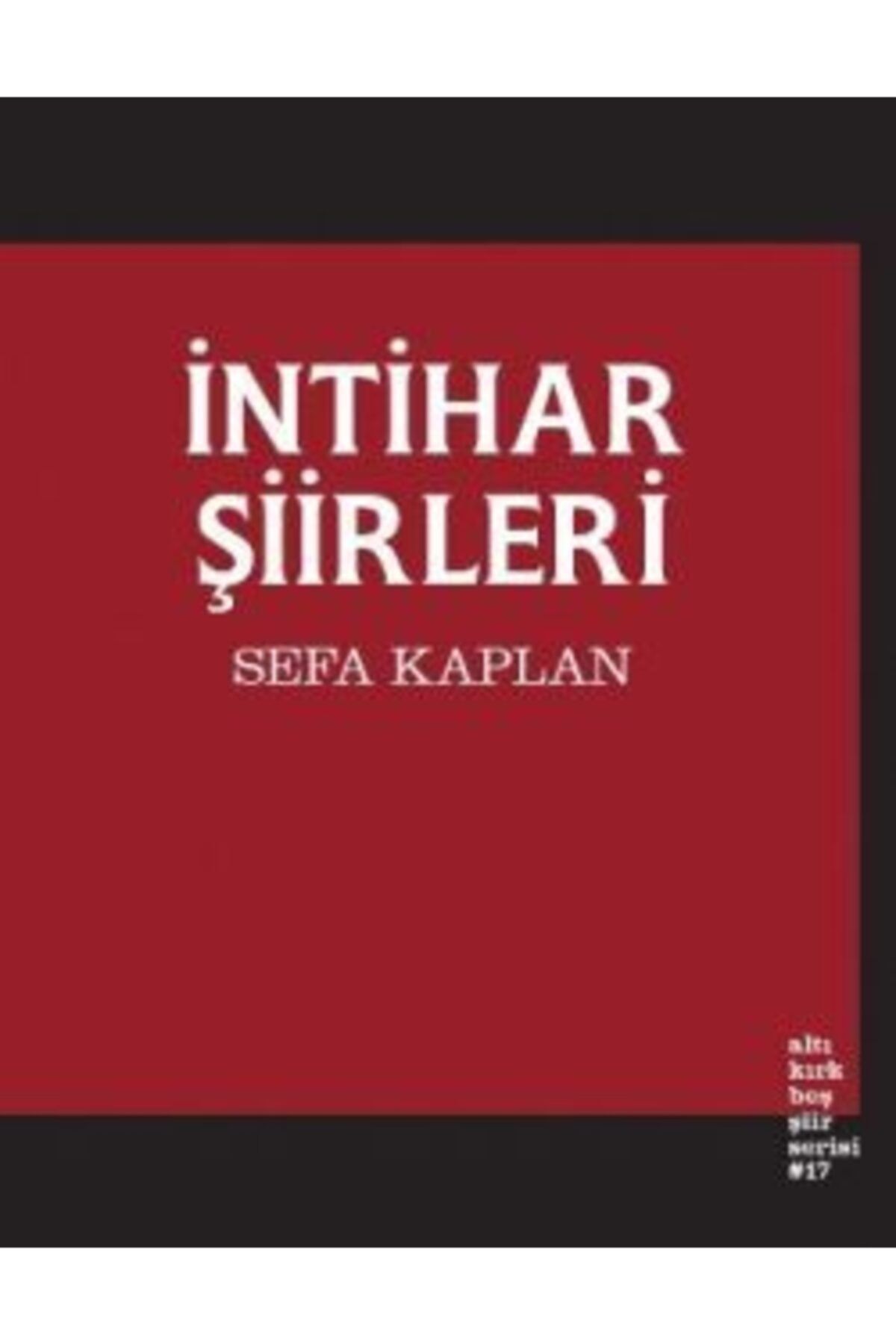 Altıkırkbeş Yayınları Intihar Şiirleri