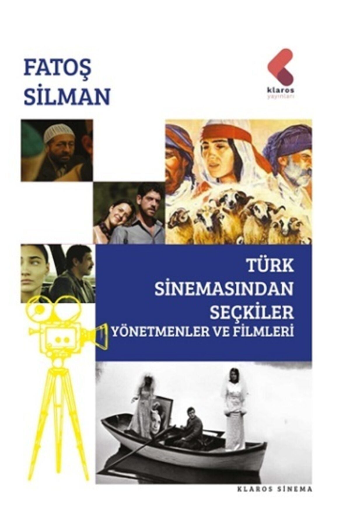 Klaros Yayınları Türk Sinemasından Seçkiler - Yönetmenler Ve Filimleri