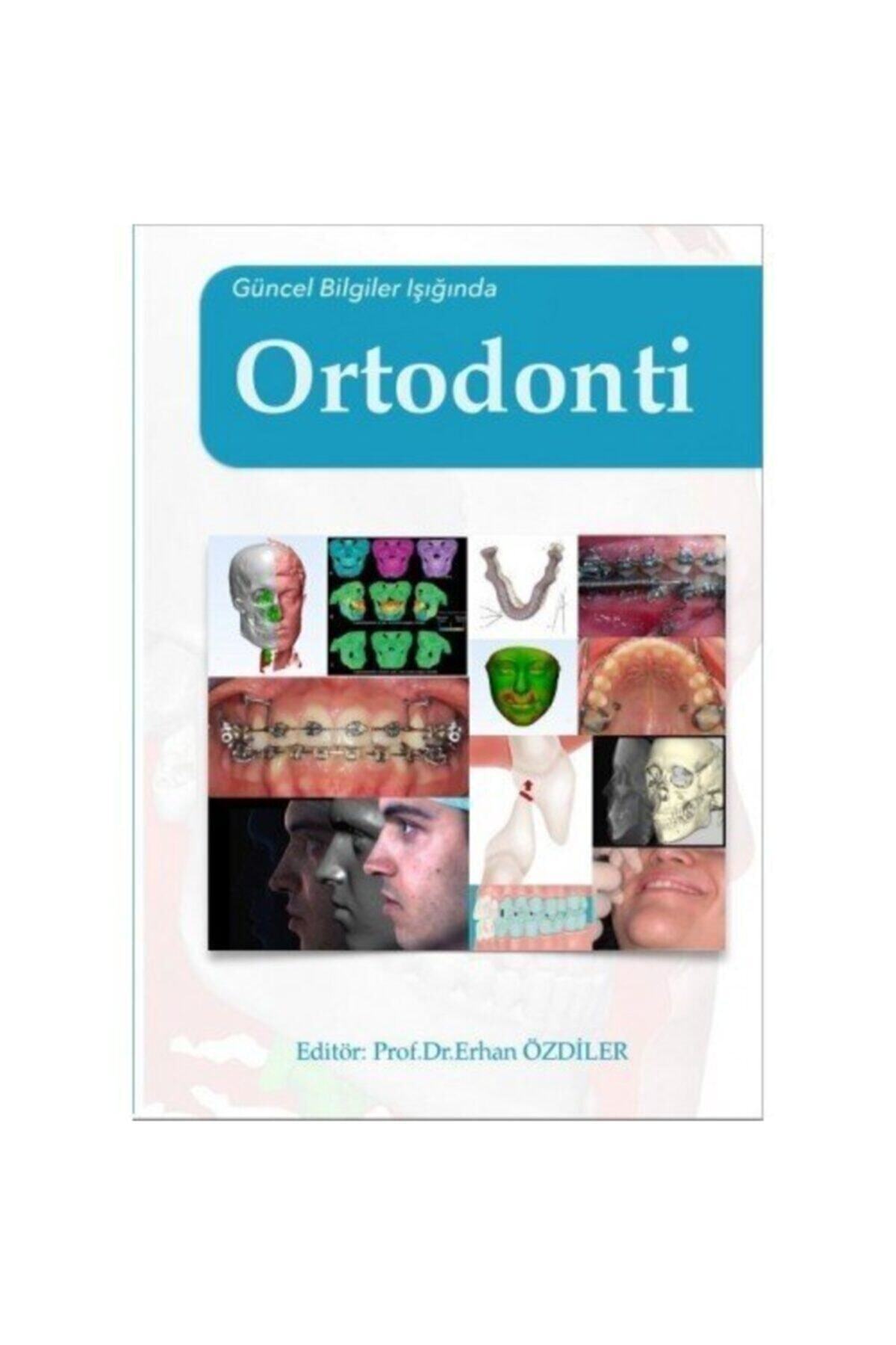 Güneş Tıp Kitabevi Güncel Bilgiler Işığında Ortodonti