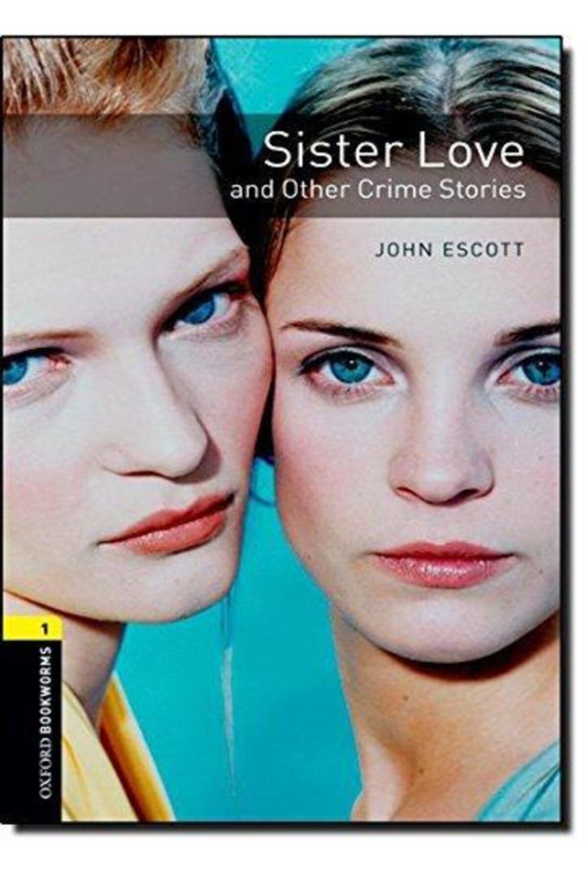 OXFORD UNIVERSITY PRESS Oxford Obwl 1:sıster Love