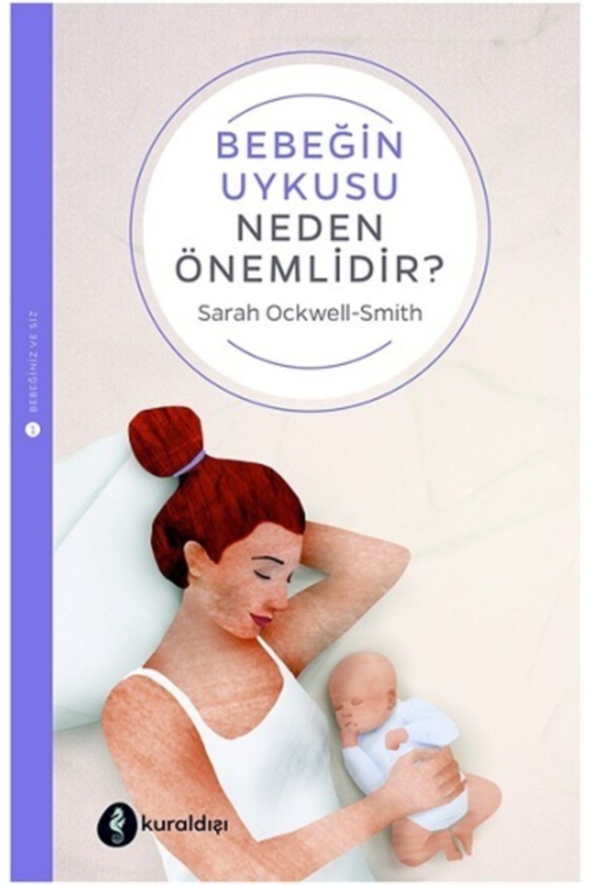 Kuraldışı Yayınevi Bebeğin Uykusu Neden Önemlidir