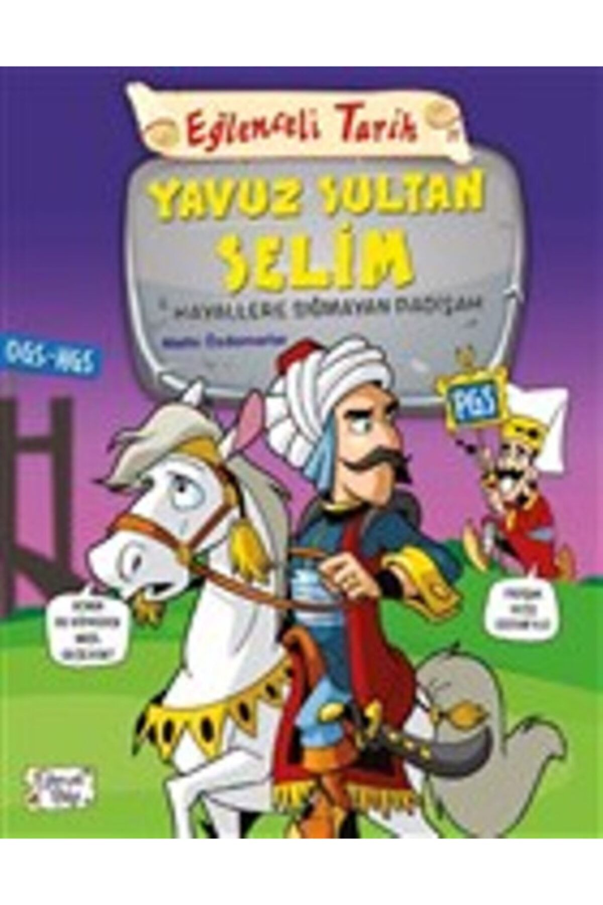 Eğlenceli Bilgi Yayınları Eğlenceli Tarih 31: Yavuz Sultan Selim - Hayallere Sığmayan Padişah