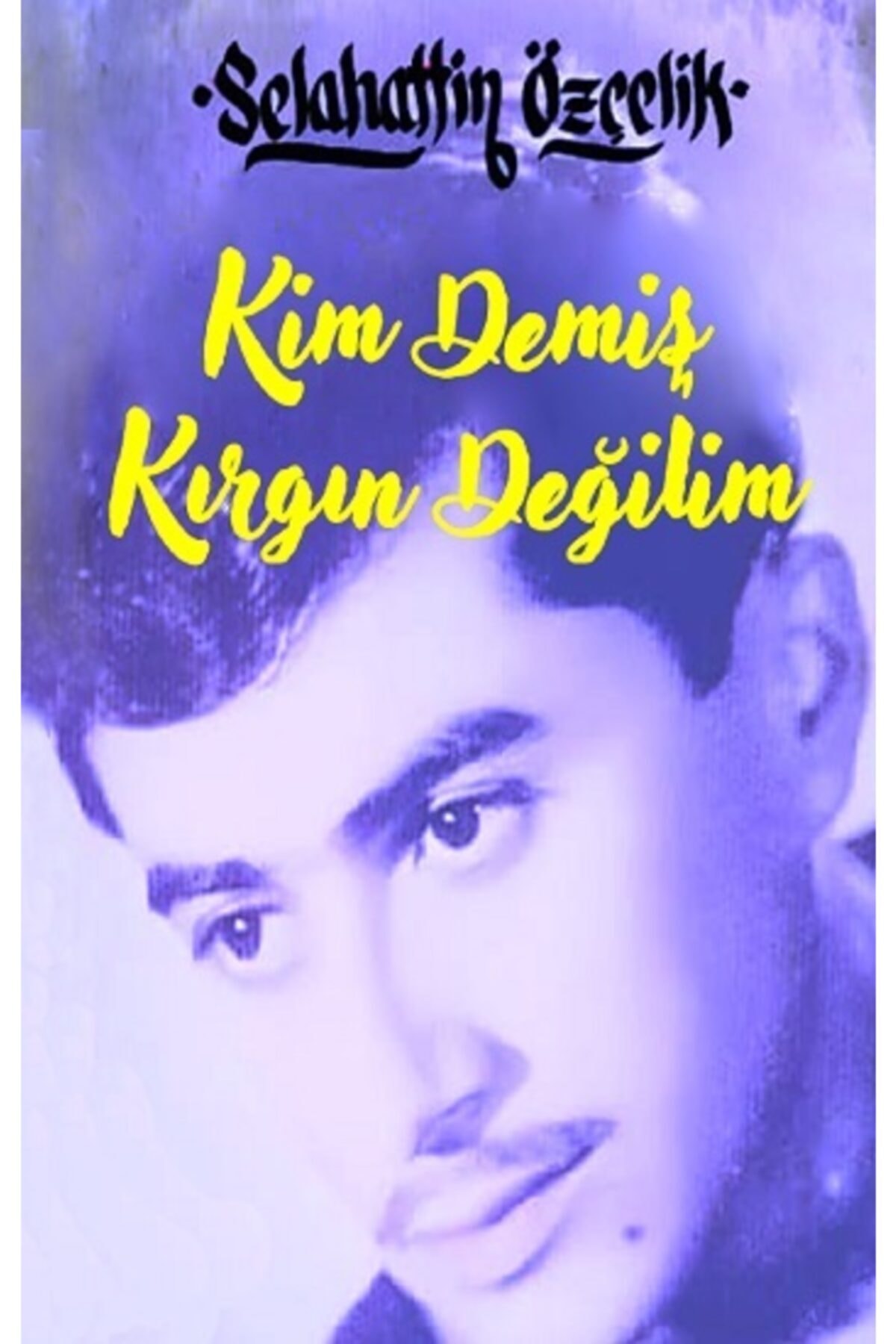 Minel Yayın Kim Demiş Kırgın Değilim (ciltli)