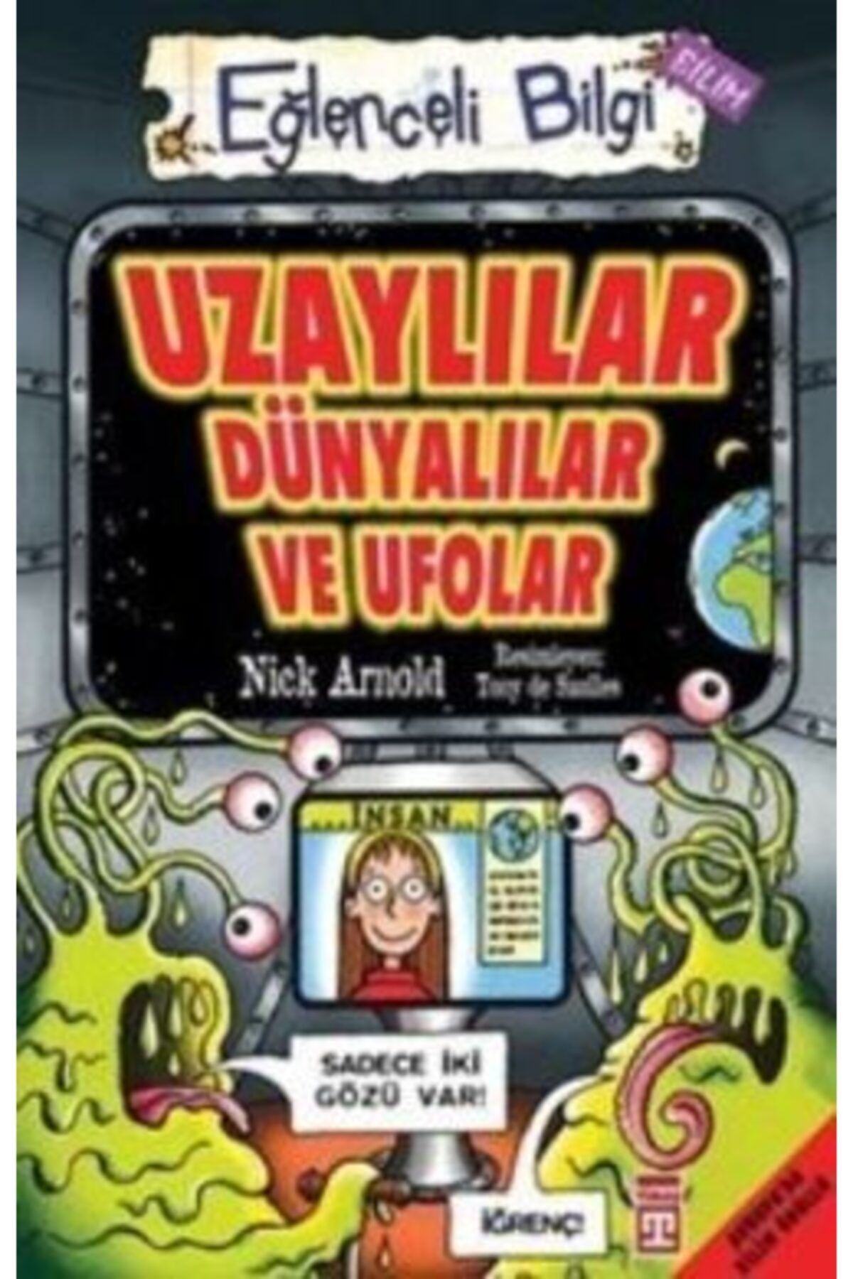 Eğlenceli Bilgi Yayınları Uzaylılar Dünyalılar Ve Ufolar