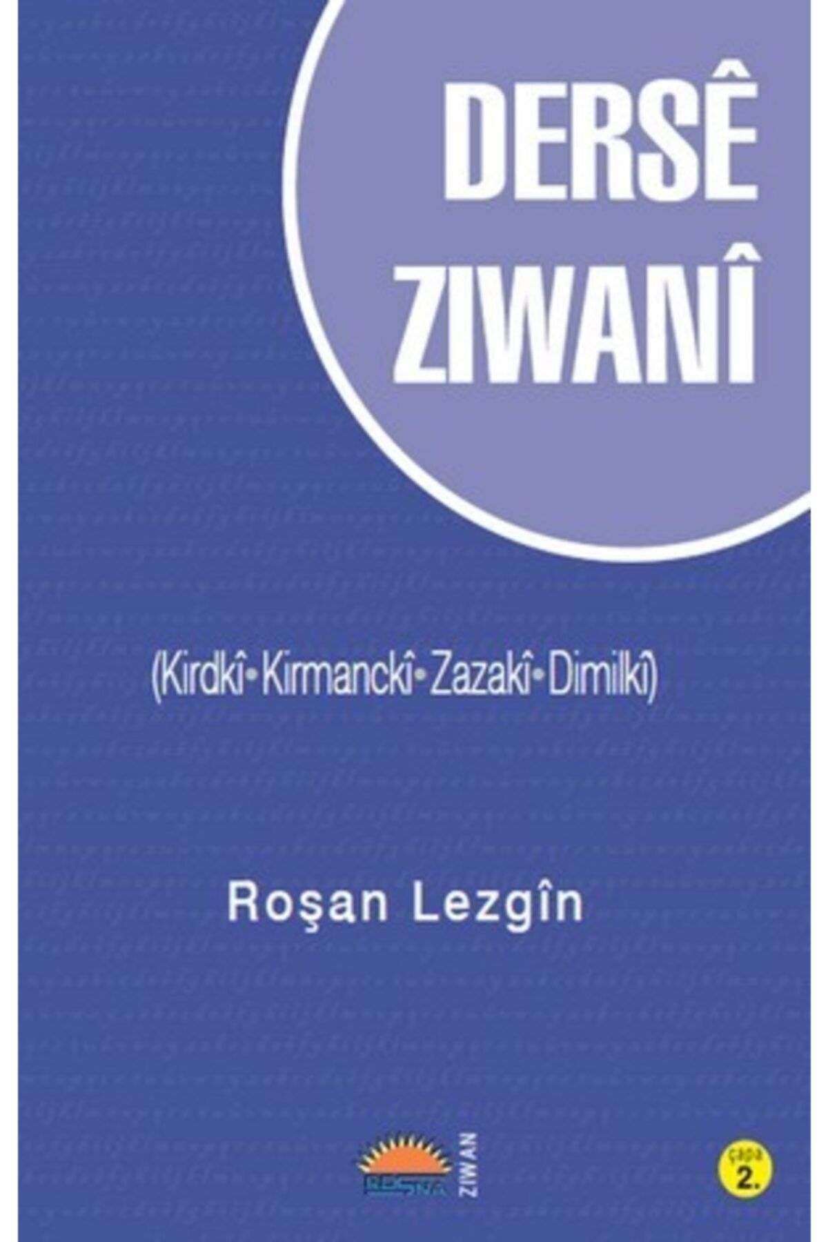 Roşna Yayınları Dersê Ziwanî Zazaca Dilbilgisi Roşan Lezgîn