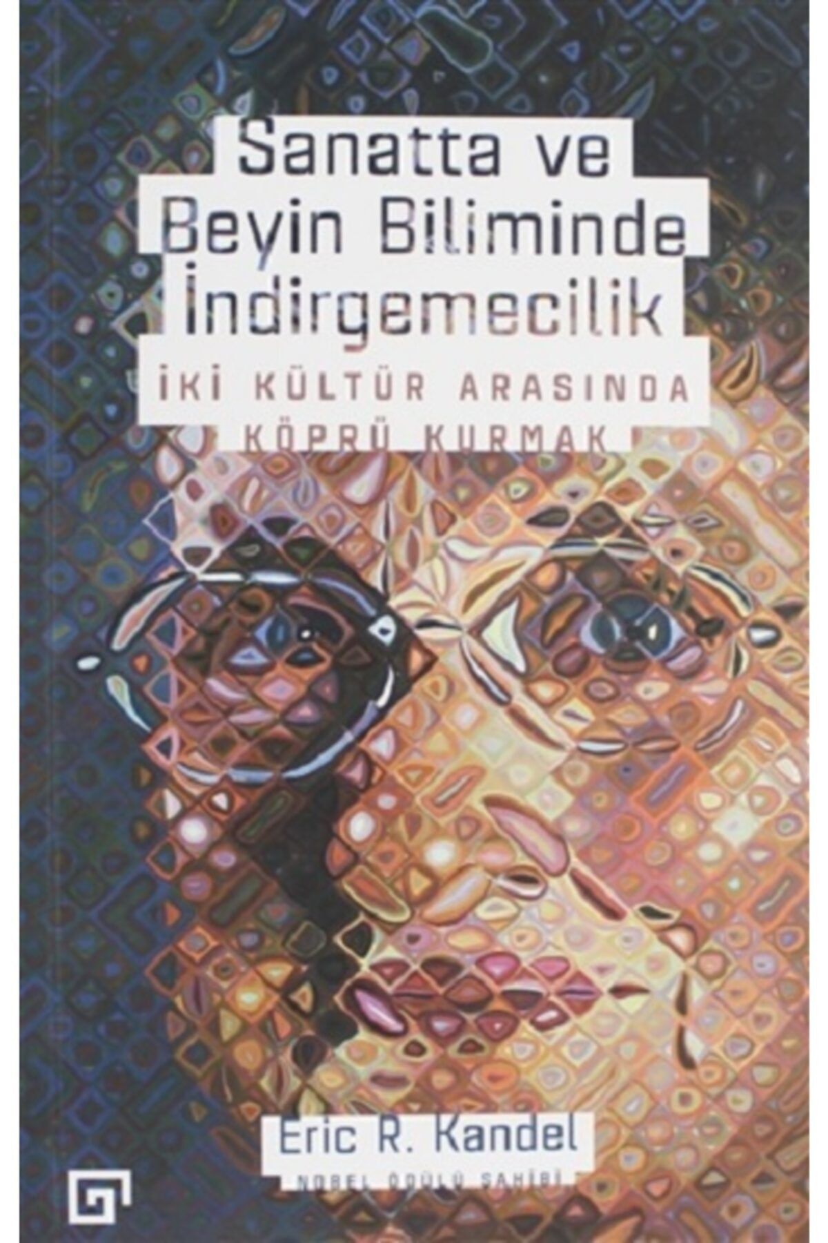 Koç Üniversitesi Yayınları Sanatta Ve Beyin Biliminde Indirgemecilik