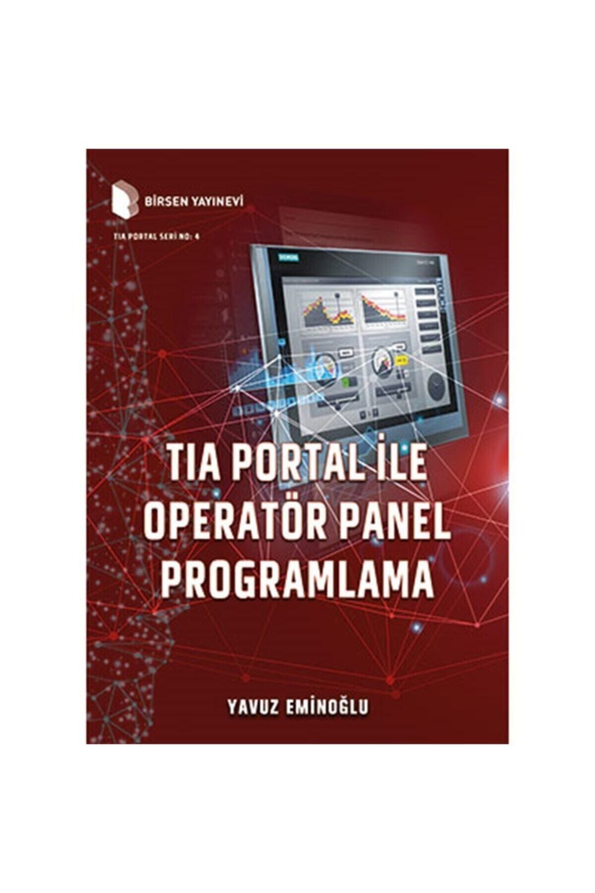 Birsen Yayınevi Tıa Portal Ile Operatör Panel Programlama / Yavuz Eminoğlu