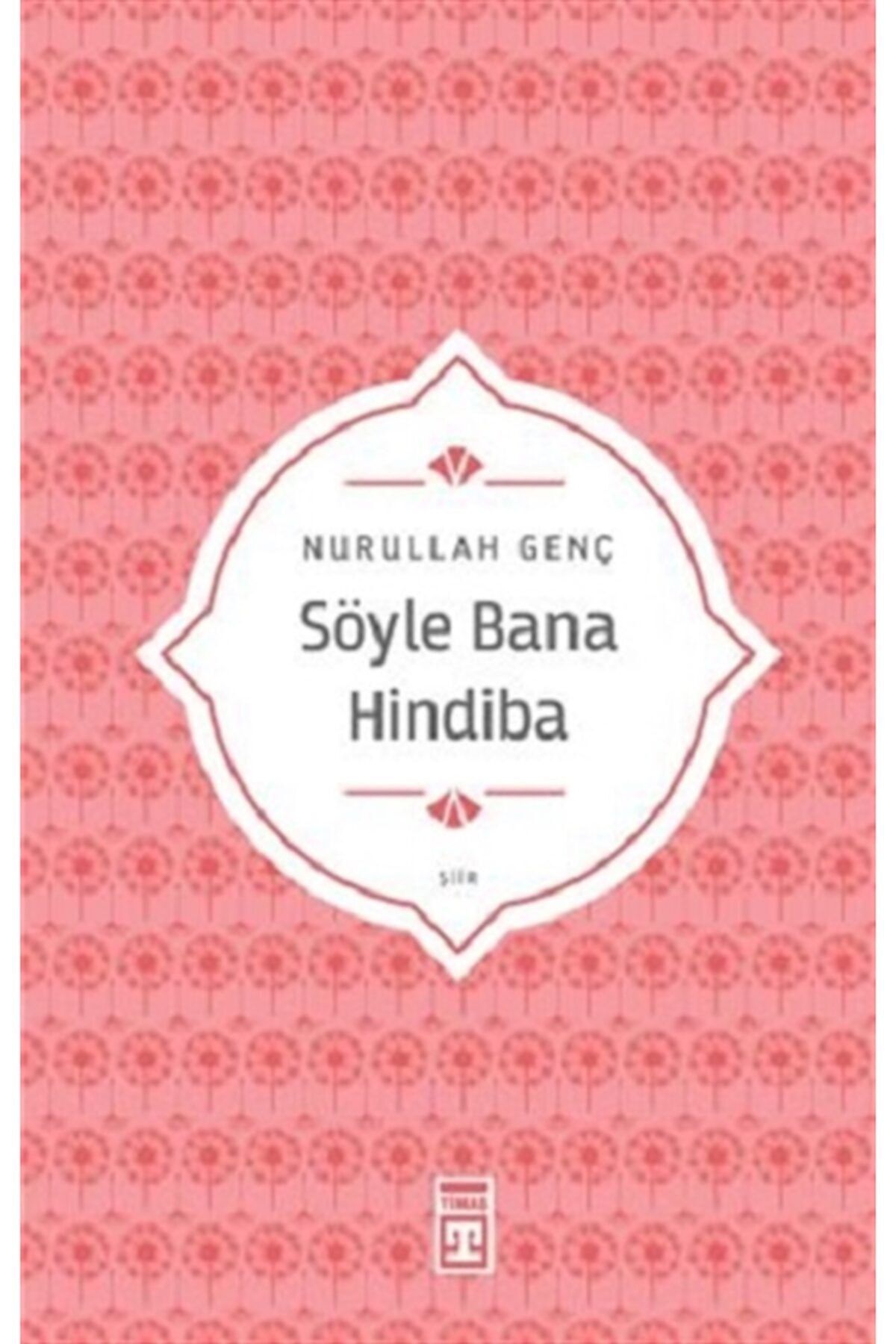 Timaş Yayınları Söyle Bana Hindiba