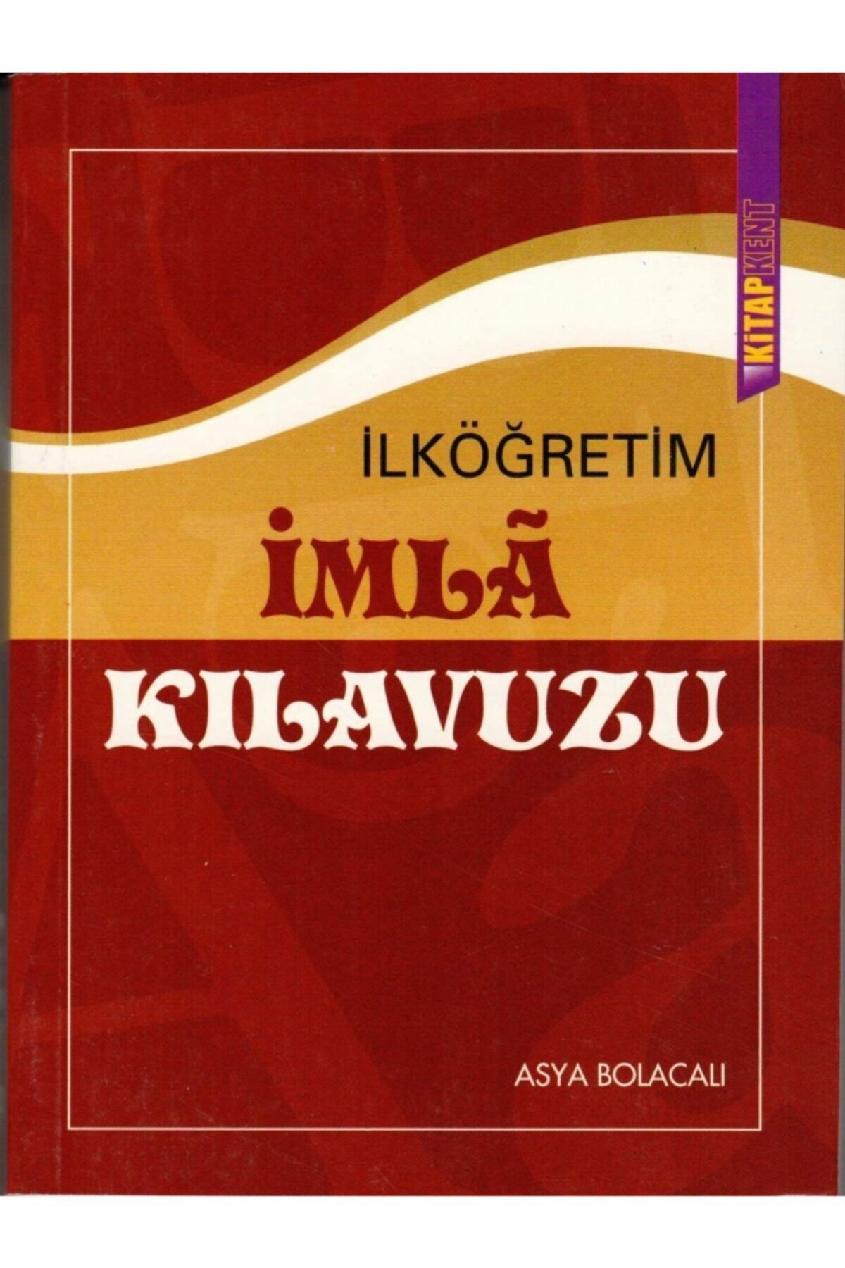 KitapKent Imla Kılavuzu, Asya Bolacalı, Yazım Kılavuzu,