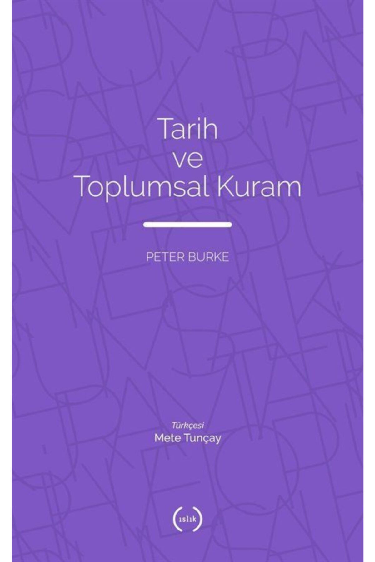 Islık Yayınları Tarih Ve Toplumsal Kuram