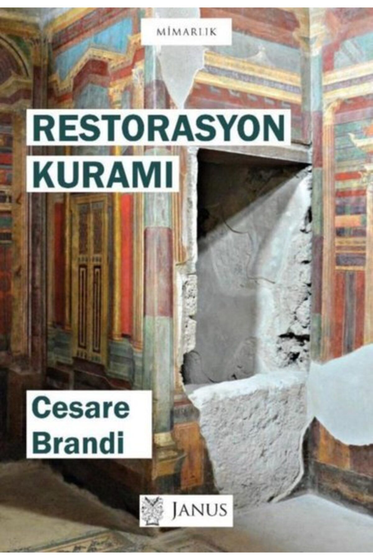 Janus Yayıncılık Restorasyon Kuramı