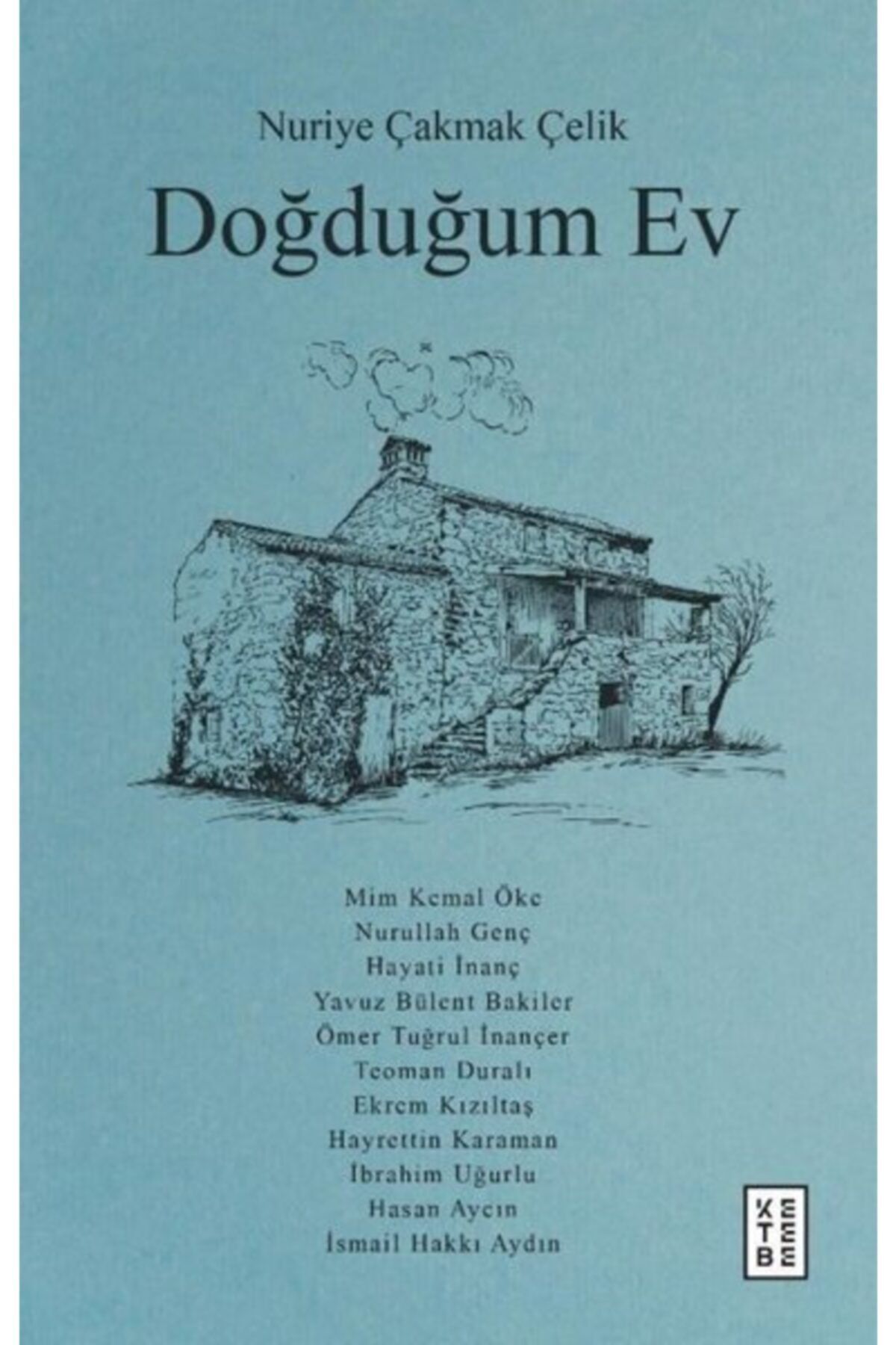 Ketebe Doğduğum Ev