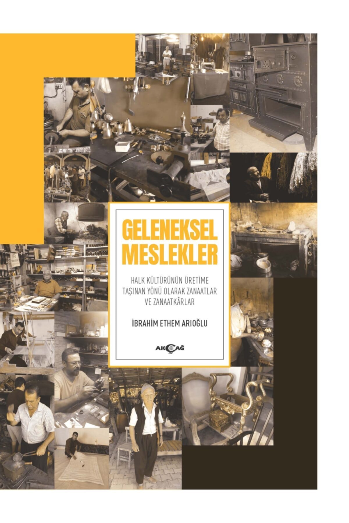 AKC 9786053425199 Geleneksel Meslekler-ibrahim Ethem Arıoğ