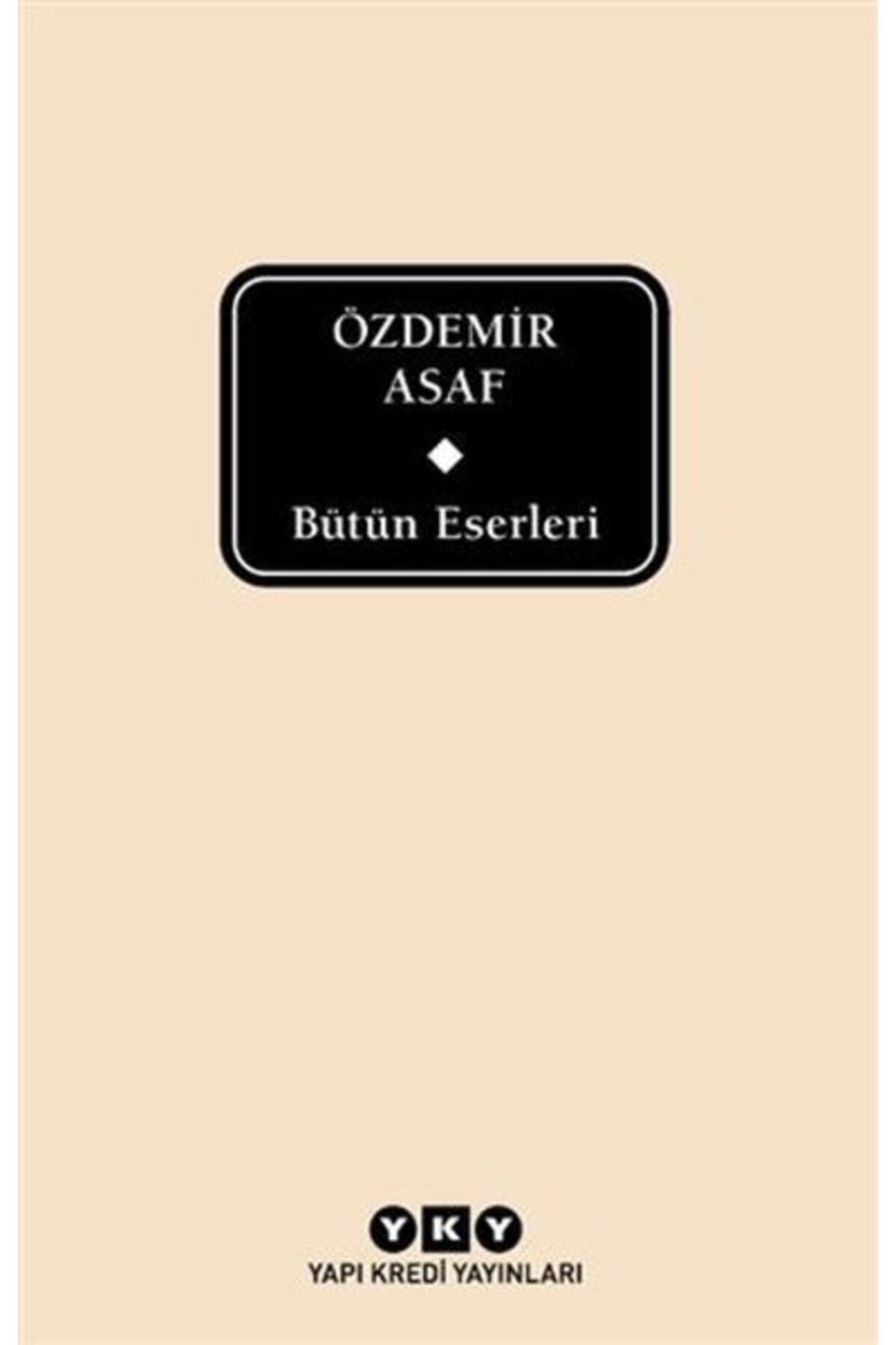 Yapı Kredi Yayınları Bütün Eserleri - Özdemir Asaf - Delta Özel Seri