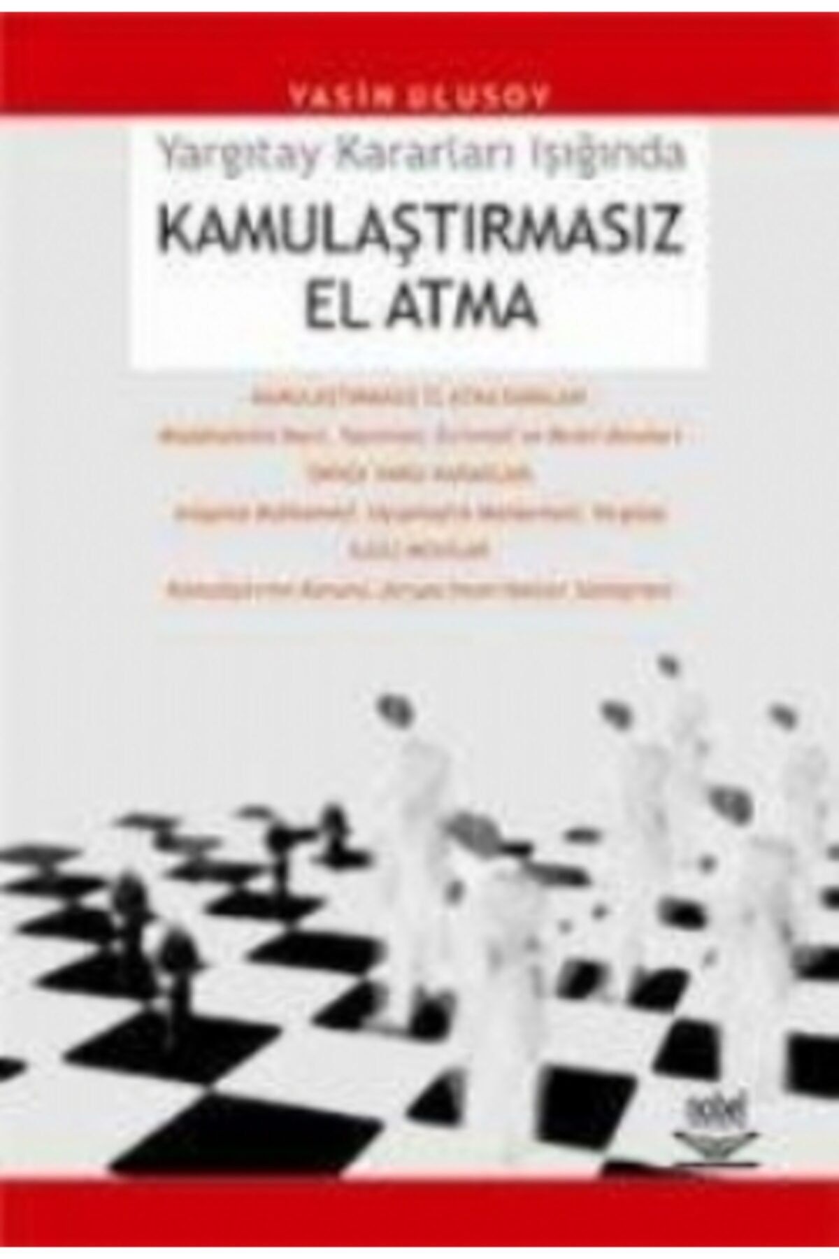 Nobel Akademik Yayıncılık Kamulaştırmasız El Atma -yargıtay Karaları Işığında-