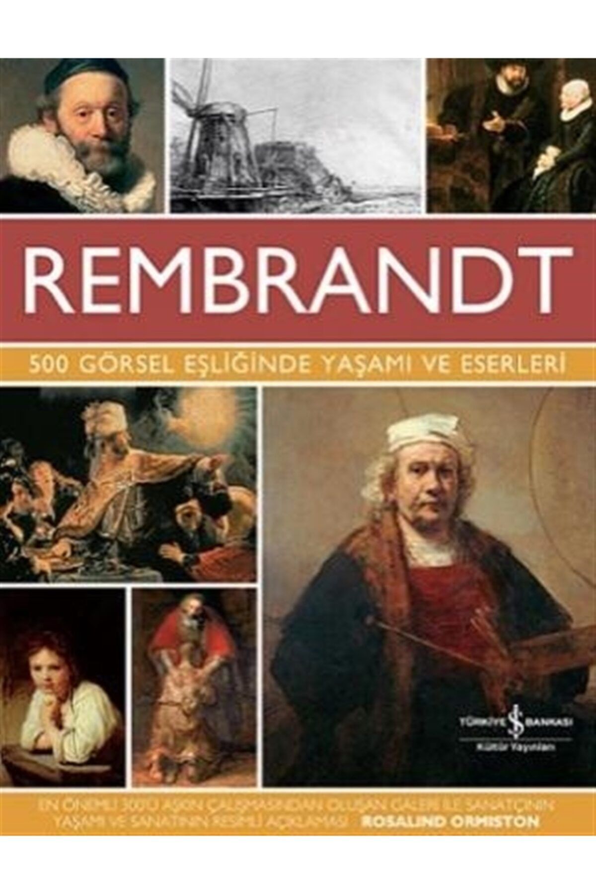 TÜRKİYE İŞ BANKASI KÜLTÜR YAYINLARI Rembrandt - Rembrandt Van Rijn 9786053320920