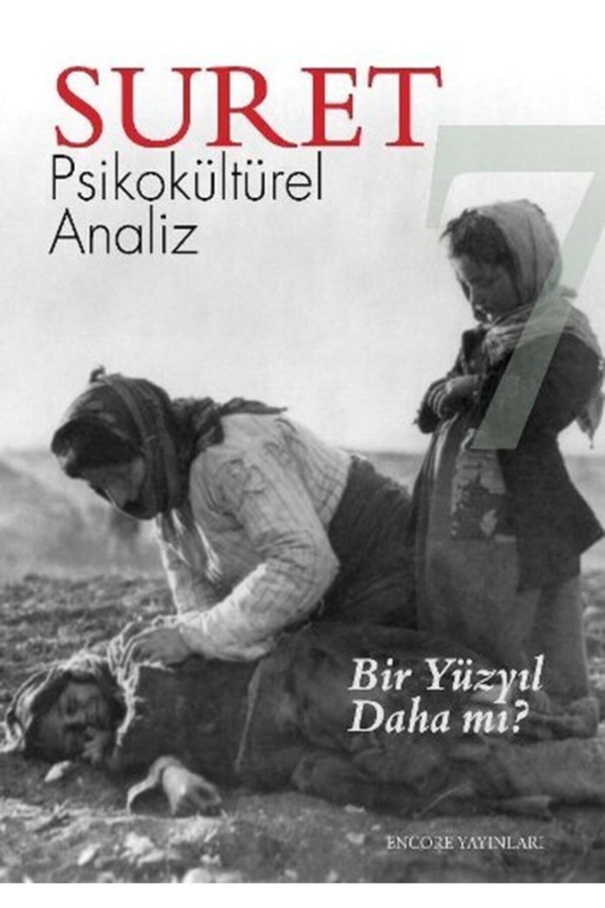 Encore Suret Sayı: 7 - Psikokültürel Analiz