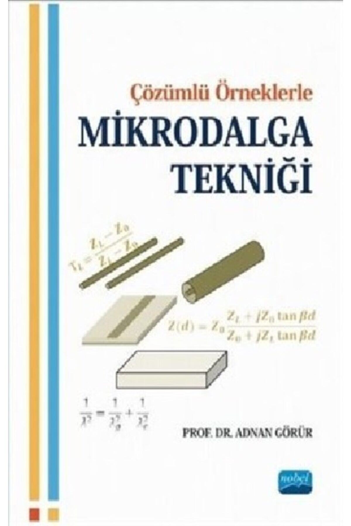 Nobel Akademik Yayıncılık Çözümlü Örneklerle Mikrodalga Tekniği